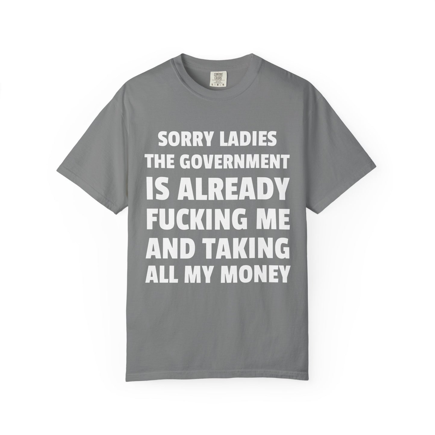Sorry Ladies The Government is Already F*cking Me