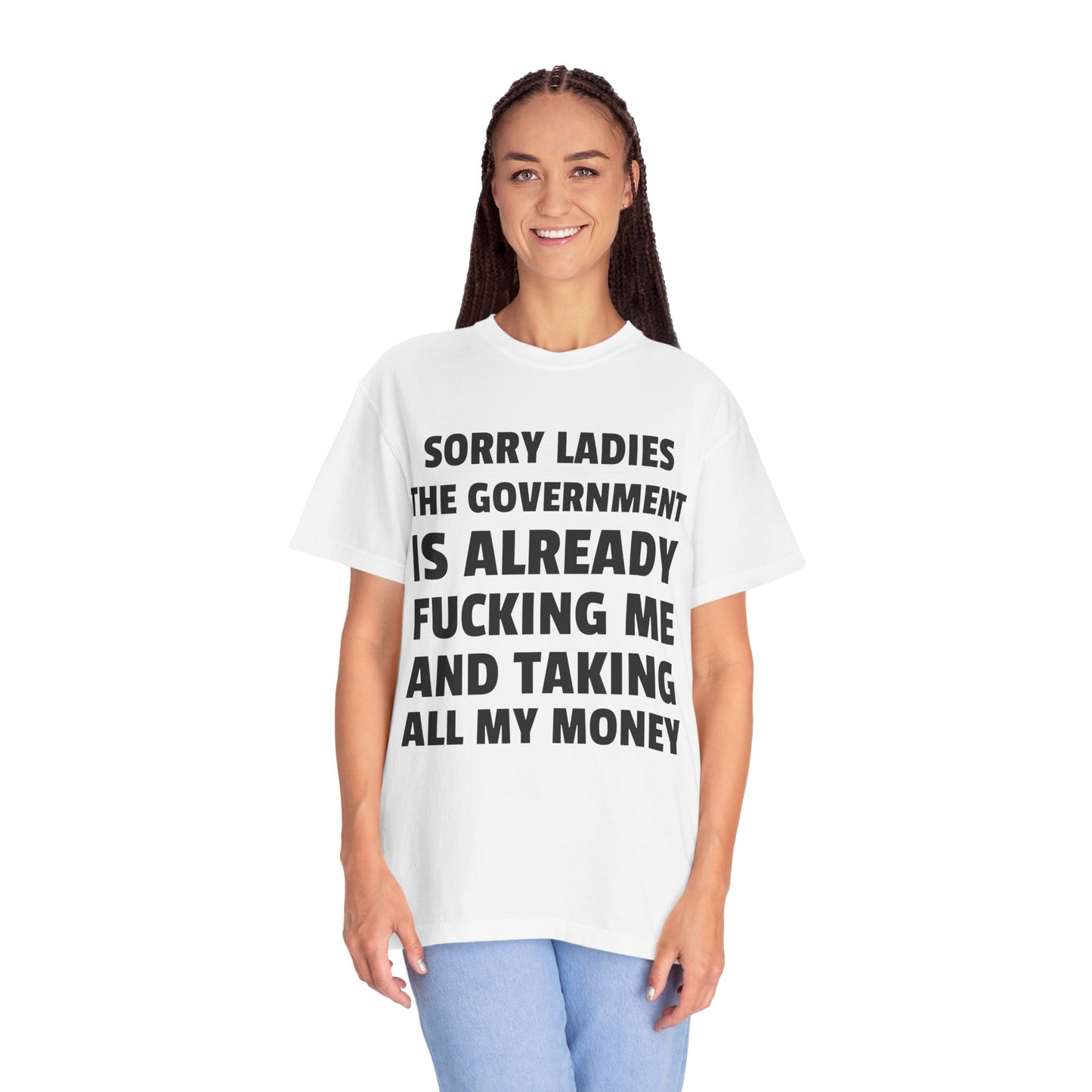 Sorry Ladies The Government is Already F*cking Me