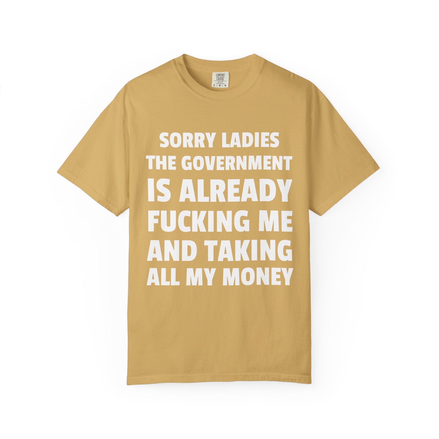 Sorry Ladies The Government is Already F*cking Me