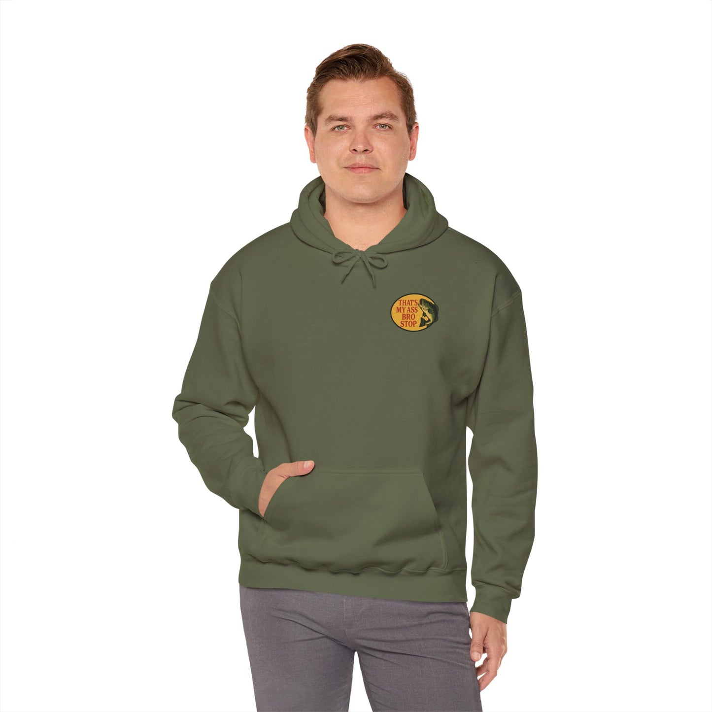 That's My Ass Bro Stop Hoodie