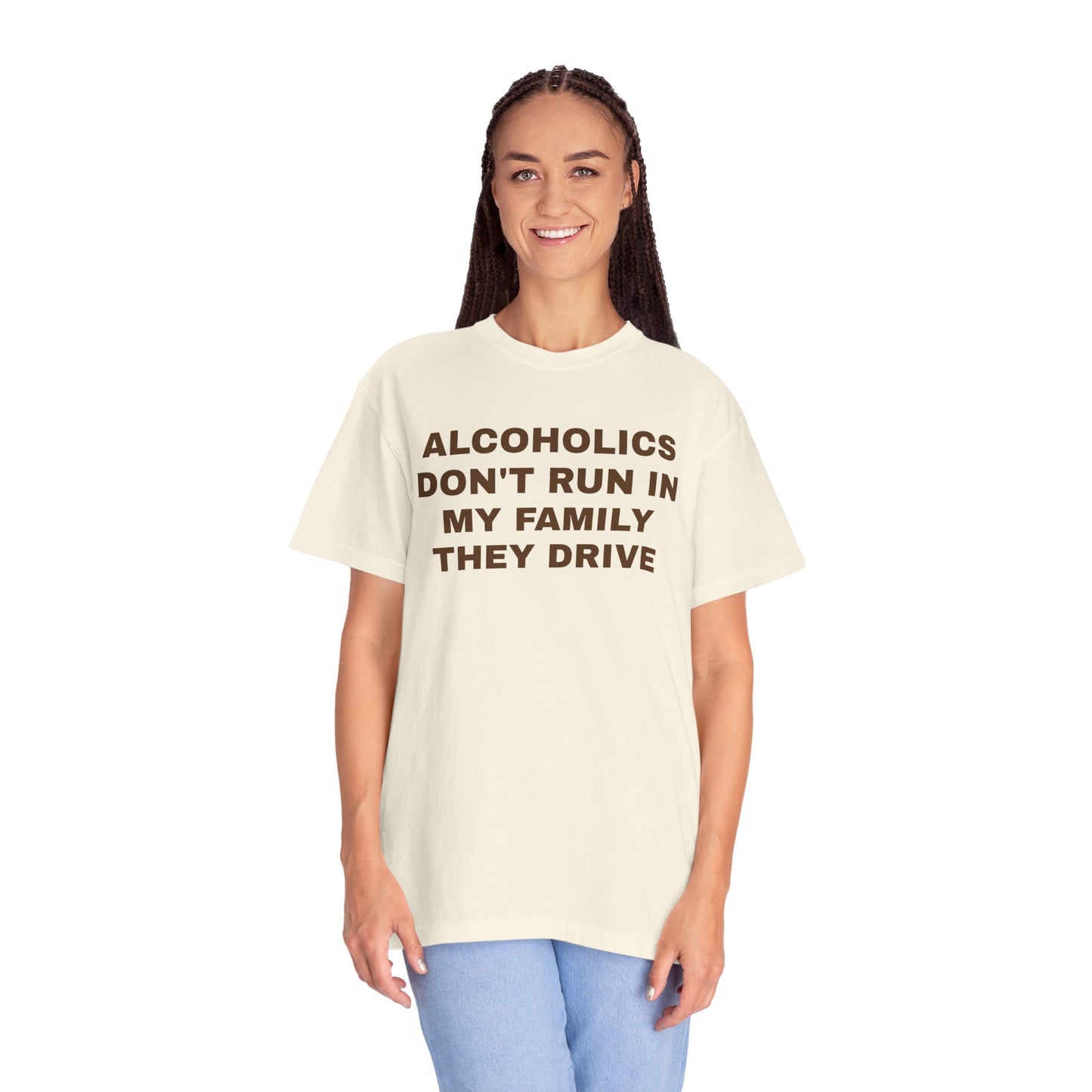 Alcoholics Don't Run in my Family They Drive