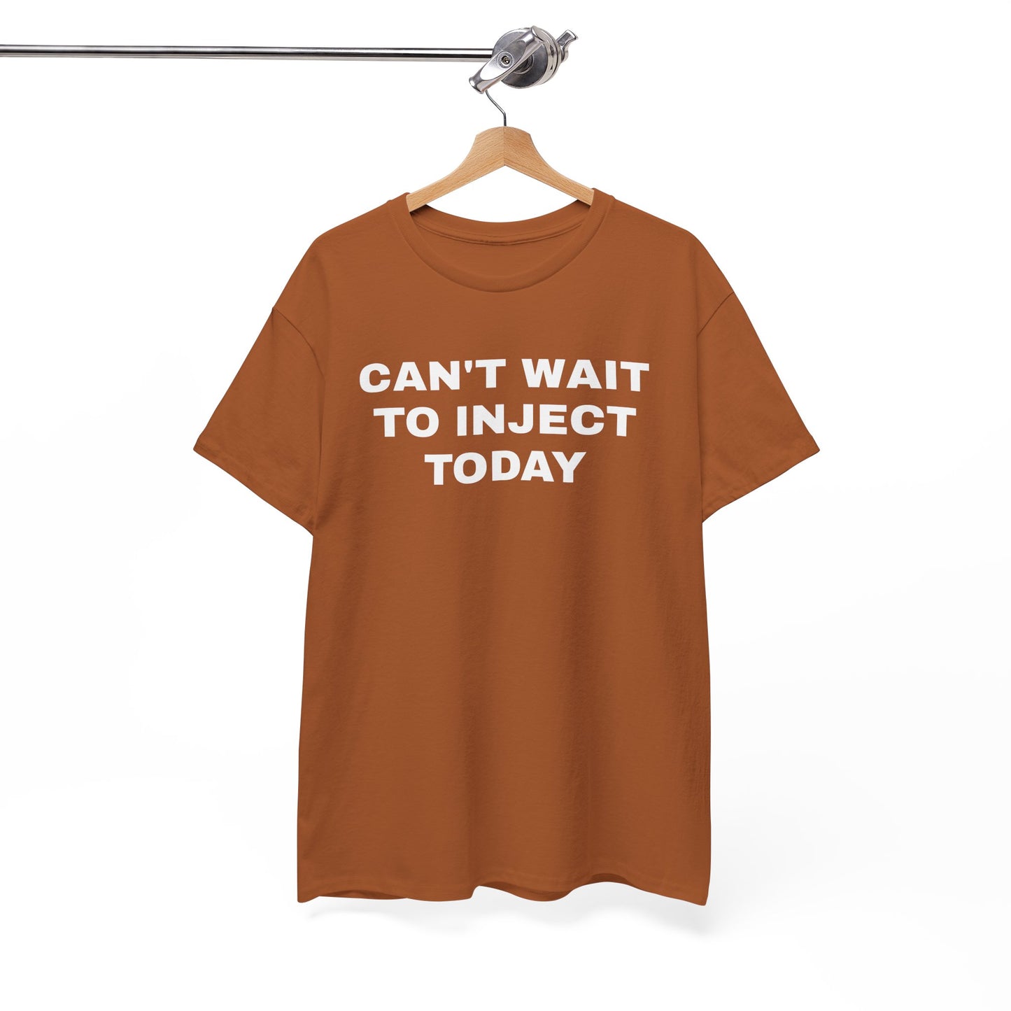 Can't Wait to Inject Today