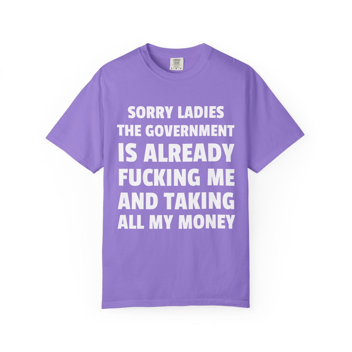 Sorry Ladies The Government is Already F*cking Me