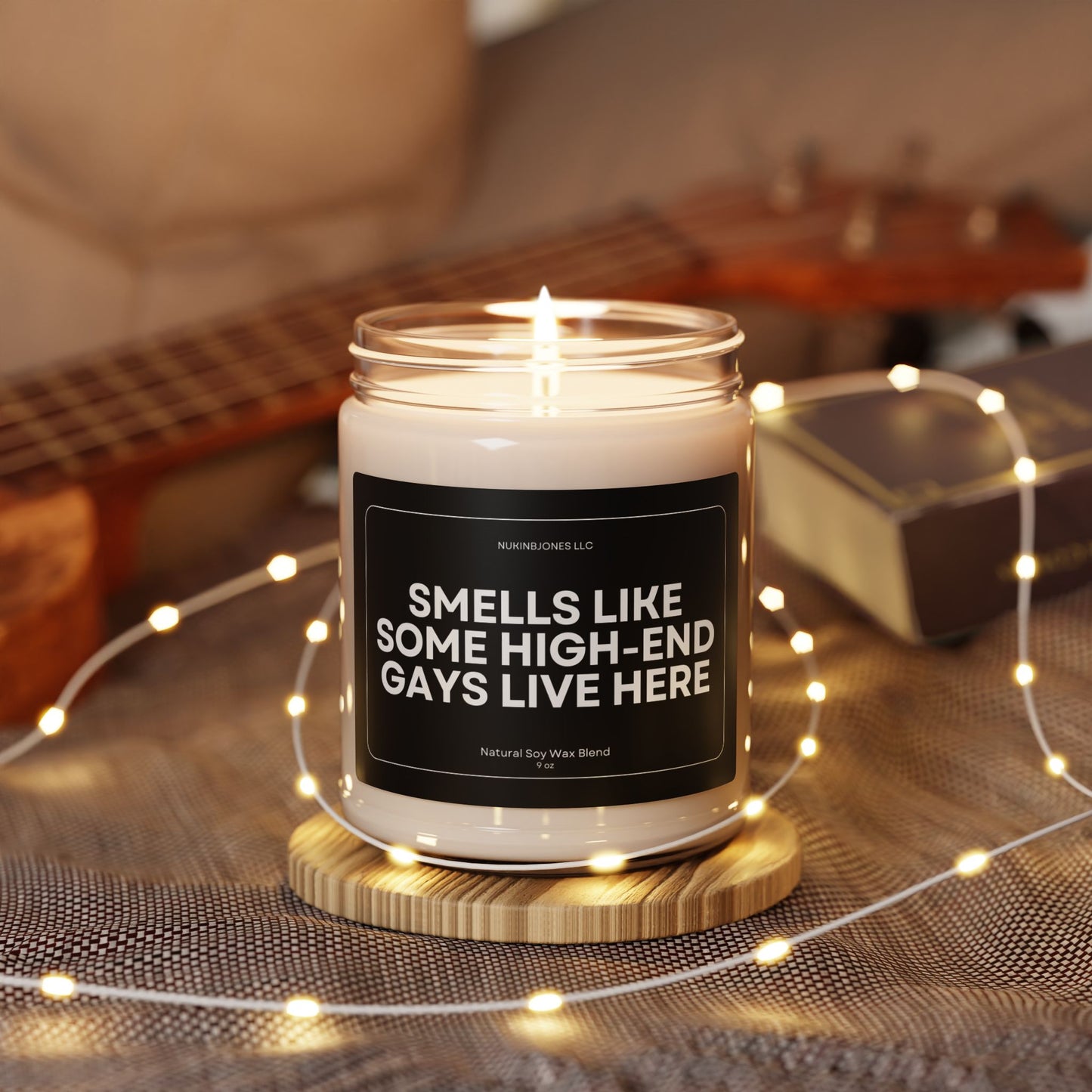 Smells Like Some High End Gays Live Here Scented Soy Candle - 9oz - Eco Friendly - Non Toxic - Reusable Glass Vessel