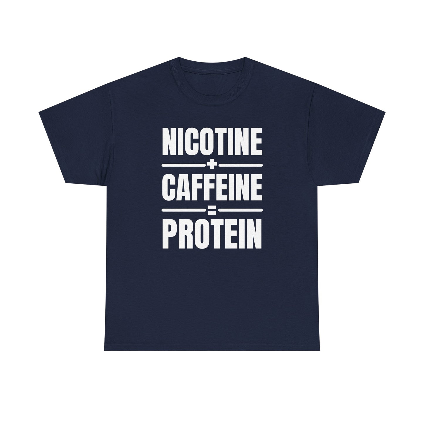Nicotine + Caffeine = Protein Unisex Heavy Cotton Tee