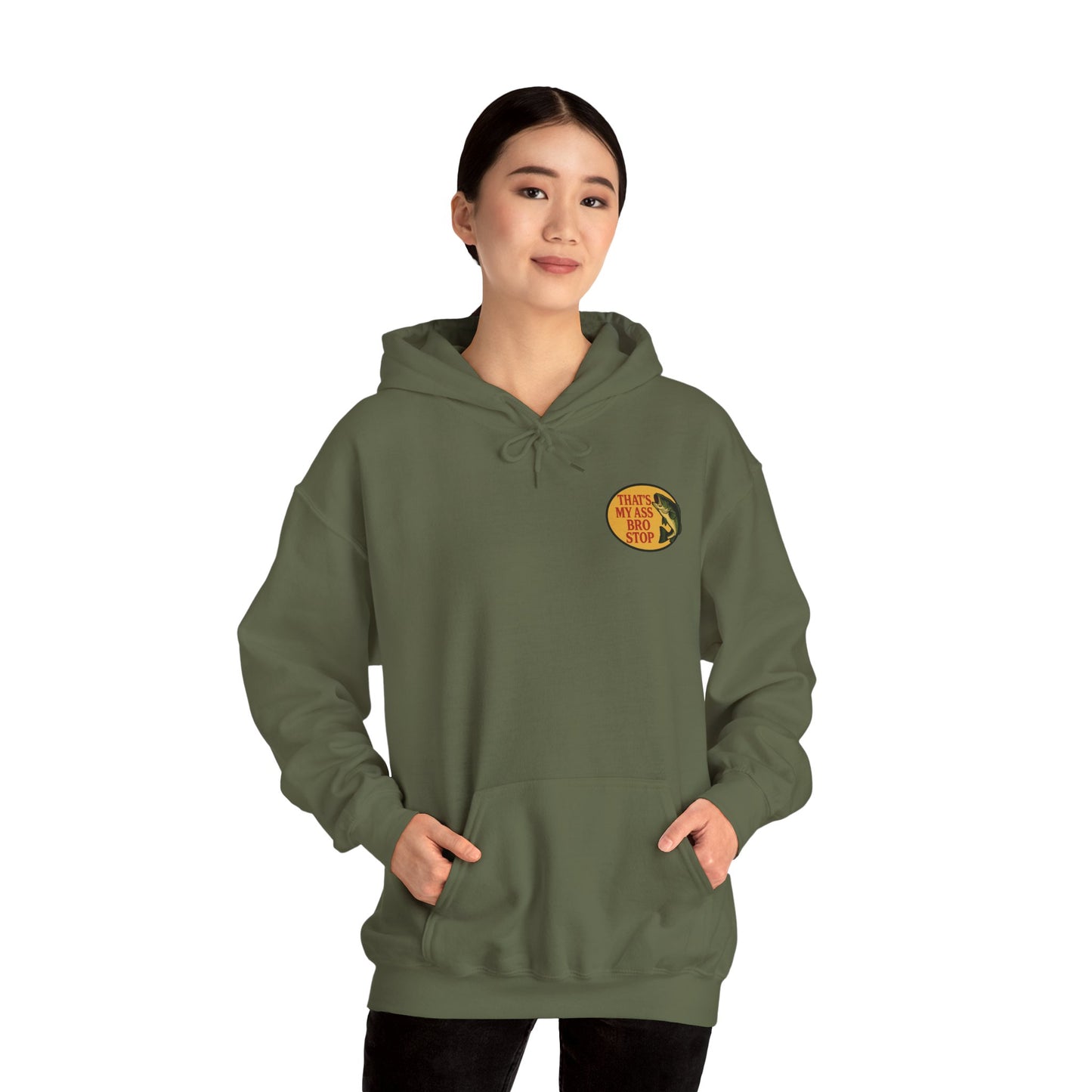 That's My Ass Bro Stop Hoodie