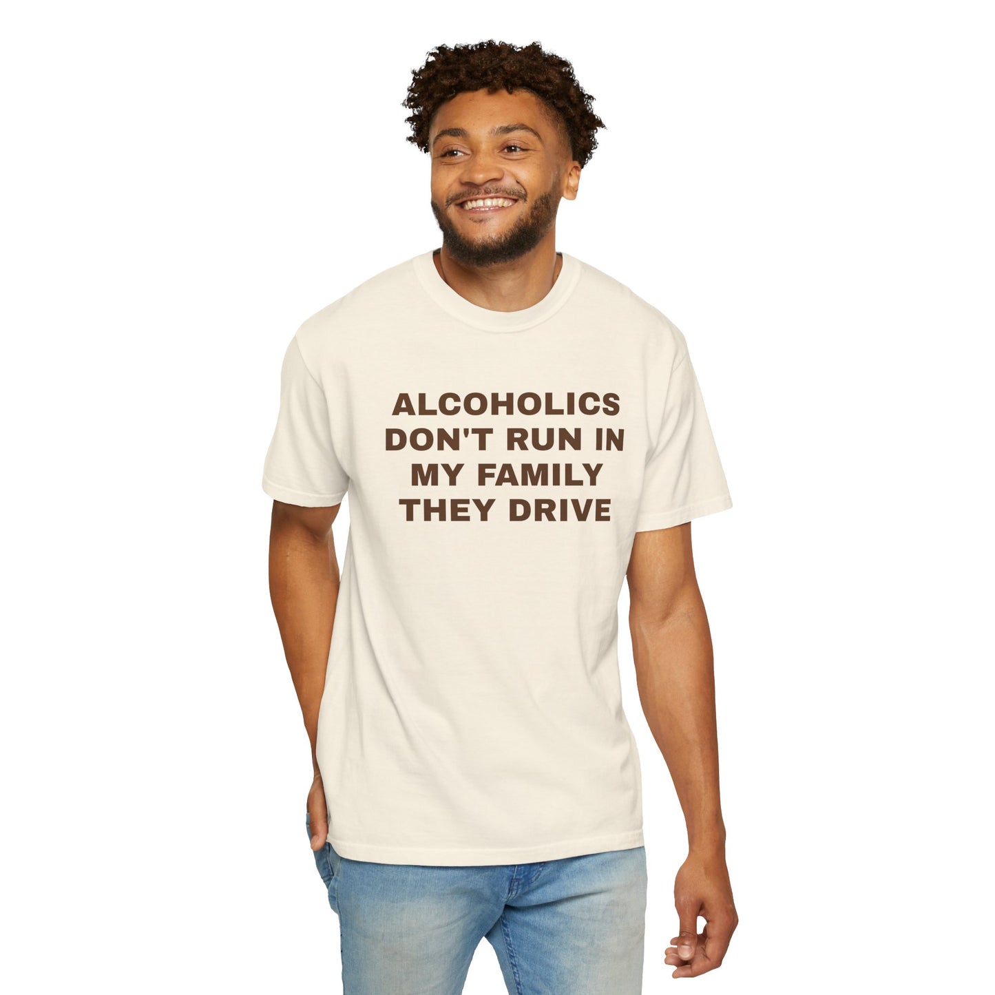 Alcoholics Don't Run in my Family They Drive